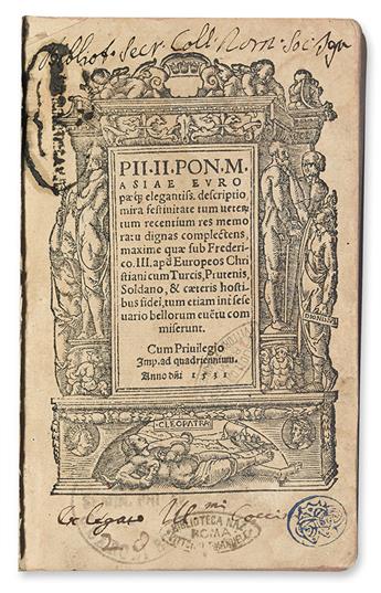 PIUS II, Pope (formerly AENEAS SYLVIUS PICCOLOMINI). Asiae Europaeq[ue] . . . descriptio. 1531 + Historia Bohemica. 1532